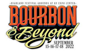 2022 Bourbon & Beyond Returns Bringing Attendees Music, Dining and Bourbon Tastings