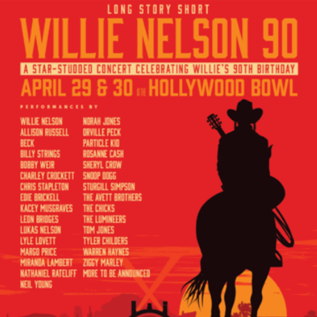 Don't Miss Willie Nelson's 90th Birthday Star-Studded Celebration - April 29 & 30 at the Hollywood Bowl