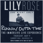 Lily Rose Plots Runnin' Outta Time - The Immersive Live Experience